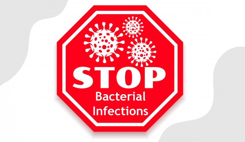 How to Effectively Spot and prevent Bacterial Infections?